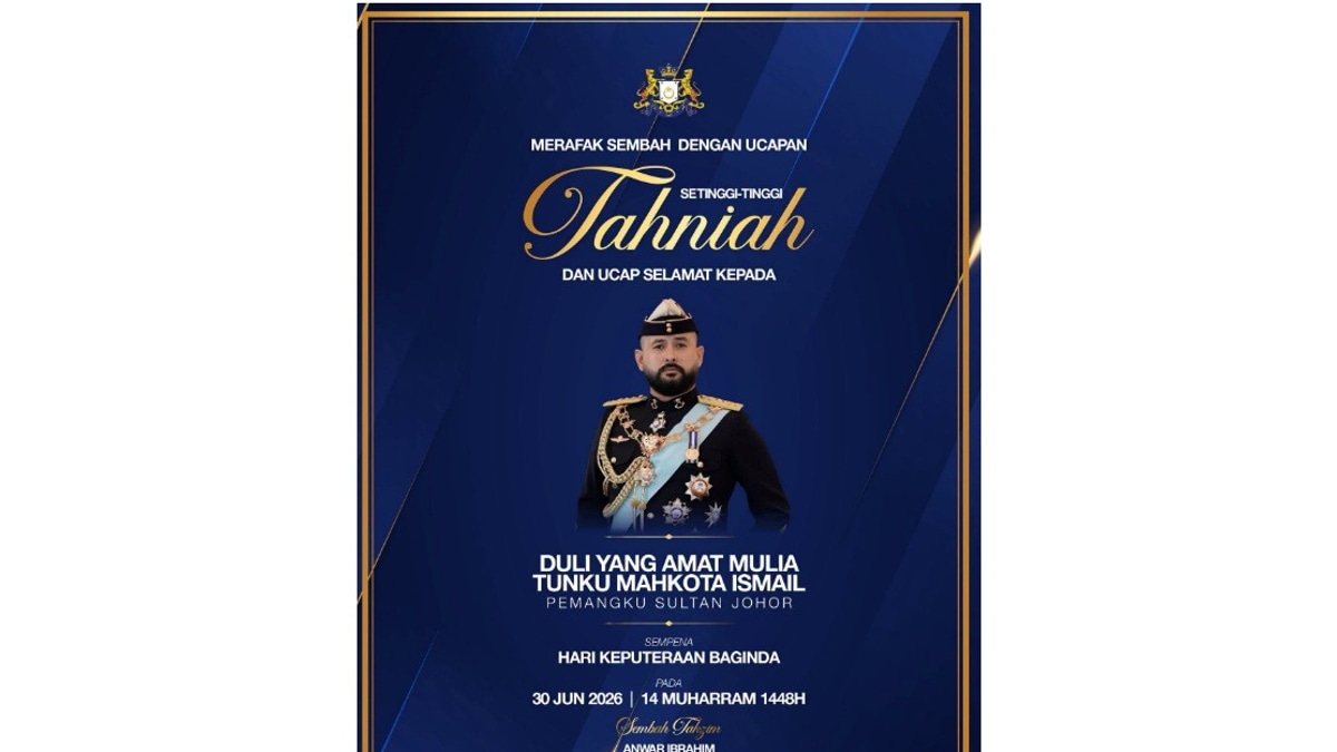 PM Anwar, Deputy PM Zahid Offer Birthday Wishes to Johor Regent