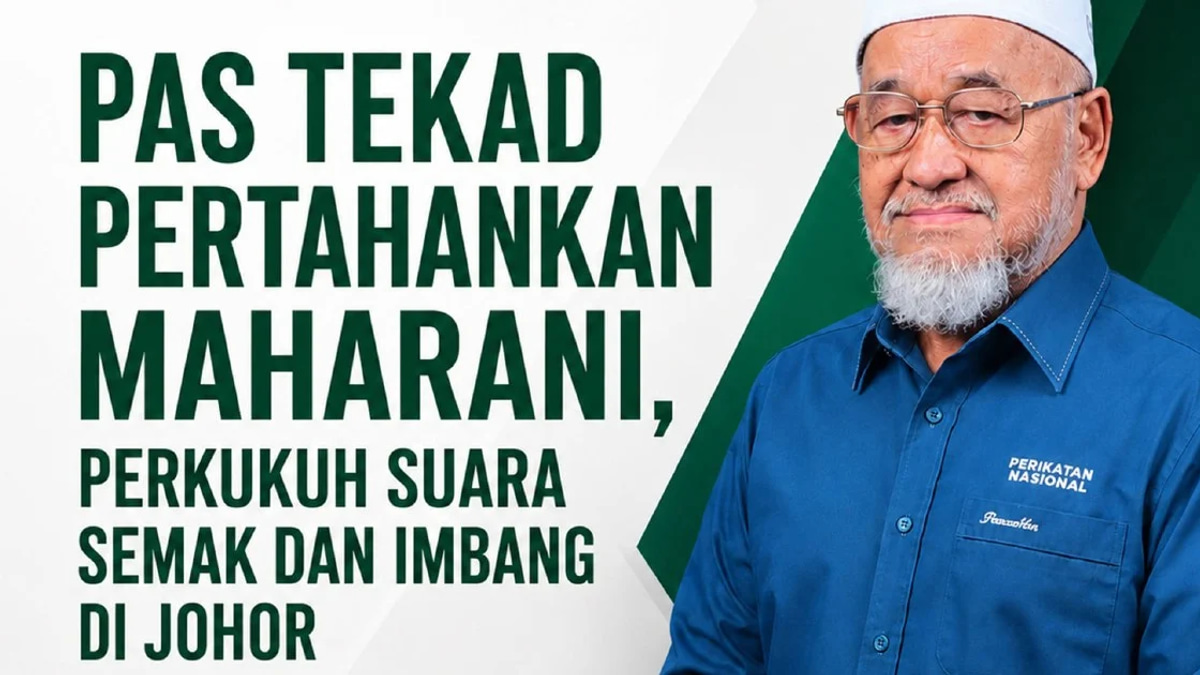 Johor PAS Makes Fresh Pitch to Defend Maharani in Uphill Battle for State Seat