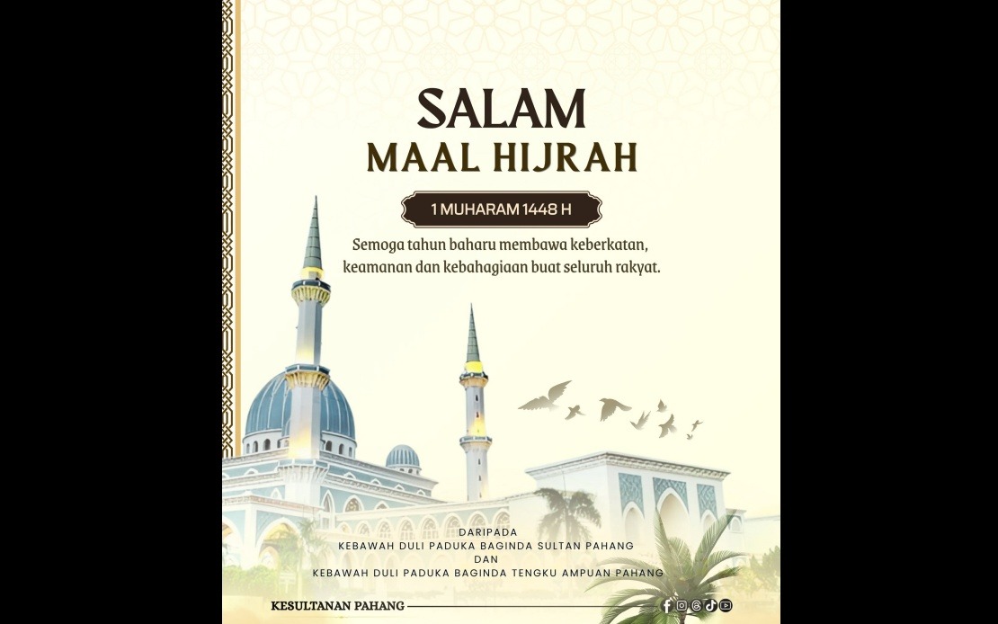 Pahang Royalty, State Leaders Extend Maal Hijrah 1448H Wishes to Muslim Community